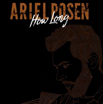 Ariel Posen - How Long