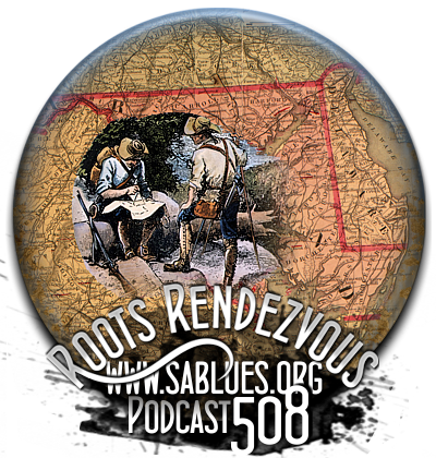 Podcast 508. Roots Rendezvous. (www.sablues.org)